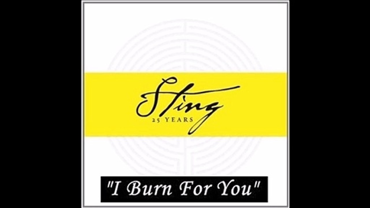 Sting - I Burn For You 2011 Remix