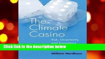 Full version  The Climate Casino: Risk, Uncertainty, and Economics for a Warming World  For