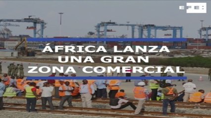 Entra en vigor el tratado de libre comercio africano