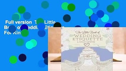 Full version  The Little Book of Wedding Etiquette  For Kindle