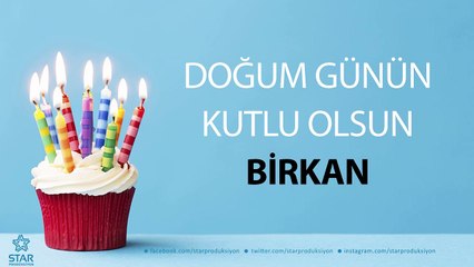 İyi ki Doğdun BİRKAN - İsme Özel Doğum Günü Şarkısı