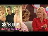Belalı Baldız 33. Bölüm