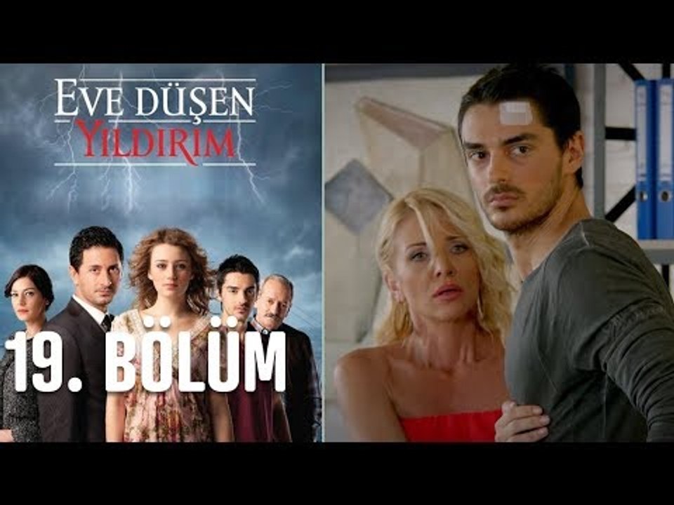Eve Düşen Yıldırım 19. Bölüm