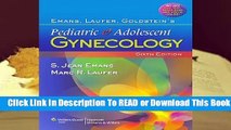 Full E-book Pediatric and Adolescent Gynecology  For Free