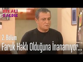 Faruk haklı olduğuna inanamıyor - Belalı Baldız 2. Bölüm