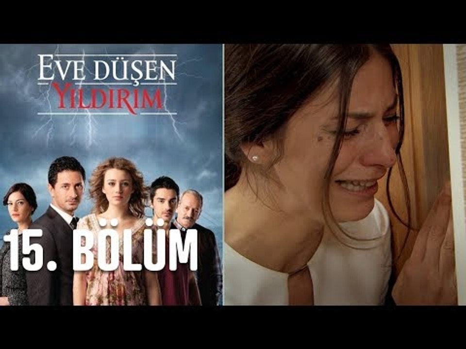 Eve Düşen Yıldırım 15. Bölüm