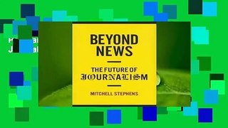 Popular Beyond News: The Future of Journalism - Mitchell Stephens