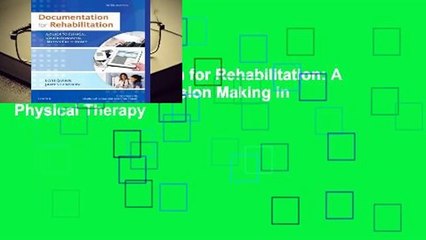 [Read] Documentation for Rehabilitation: A Guide to Clinical Decision Making in Physical Therapy