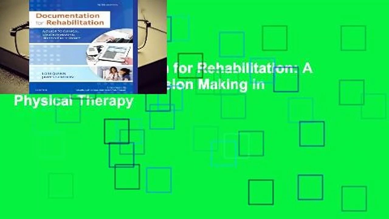 [Read] Documentation for Rehabilitation: A Guide to Clinical Decision Making in Physical Therapy