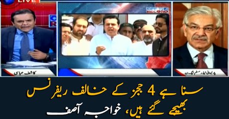 I have heard that references have been filed against 4 judges, Khwaja Asif