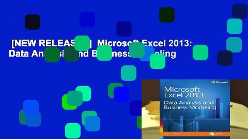 [NEW RELEASES]  Microsoft Excel 2013: Data Analysis and Business Modeling