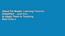 About For Books  Learning Theories Simplified: ...and How to Apply Them to Teaching  Best Sellers
