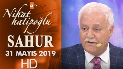 Nihat Hatipoğlu ile Sahur - 31 Mayıs 2019