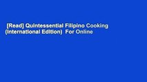 [Read] Quintessential Filipino Cooking (International Edition)  For Online