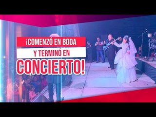 Esta boda empezó como una fiesta y terminó con un concierto de 15 mil personas | Yuriria Sierra
