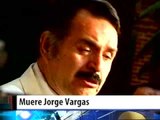 Muere Jorge Vargas