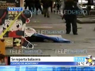 Balacera en PLENO CENTRO DE MTY (FUERTES IMAGENES)