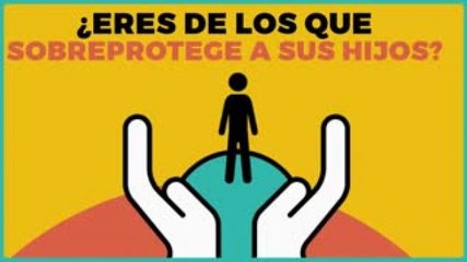 Tecnología y Ciencia | Los "hiperpadres" pueden afectar a sus hijos: UNAM