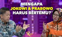 Mengapa Jokowi dan Prabowo harus bertemu? | Jokowi dan Prabowo, Kapan Bertemu? - ROSI (4)