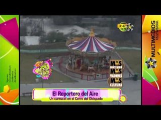 Carrusel en el Cerro del Obispado (Más Contenido, Más Valores y Más Cultura)