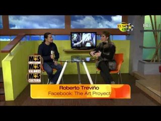 Roberto Treviño Pintor en  ( Más Contenido,Más Valores,Más Cultura)