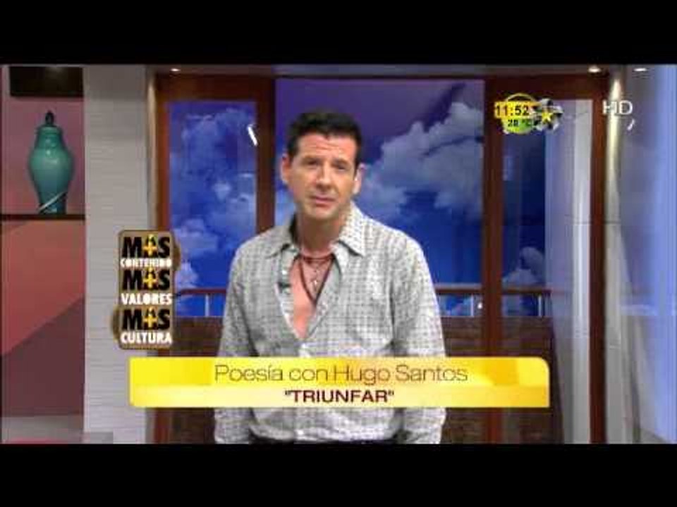 Poesía con Hugo Santos "Triunfar" (Más Contenido,Más Valores y Más Cultura)