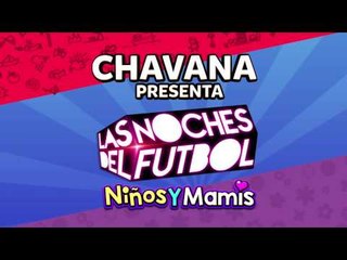 Las Noches del Futbol: Niños y Mamis
