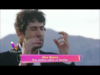 Alex Ibarra nos platica sobre su familia