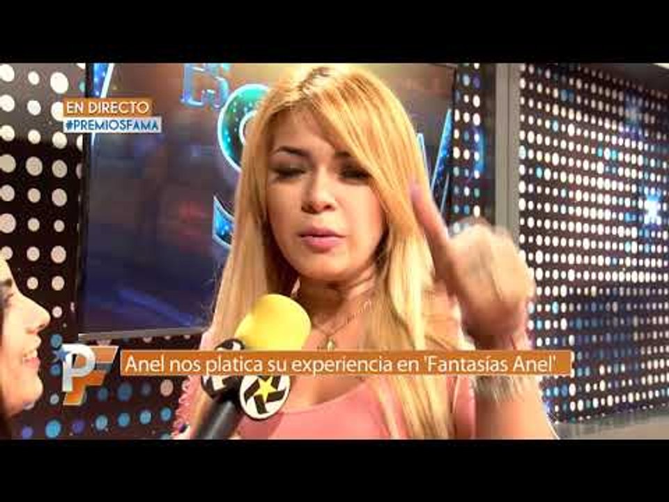Anel nos platica de su experiencia en “Fantasías Anel”