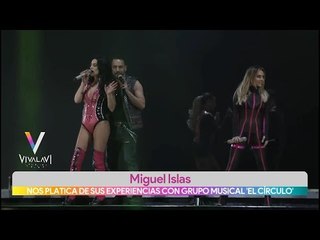 Miguel Islas y su experiencia con el grupo “El Circulo”