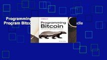 Programming Bitcoin: Learn How to Program Bitcoin from Scratch  For Kindle