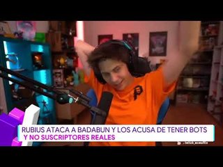 Rubius ataca a Badabun | Destardes