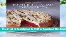 [Read] Southern Italian Desserts: Rediscovering the Sweet Traditions of Calabria, Campania,