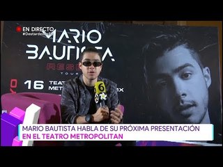 Mario Bautista habla de su próxima presentación | Destardes