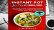 Full version  INSTANT POT FOR TWO COOKBOOK: An Assortment of Mouthwatering Recipes for Pressure