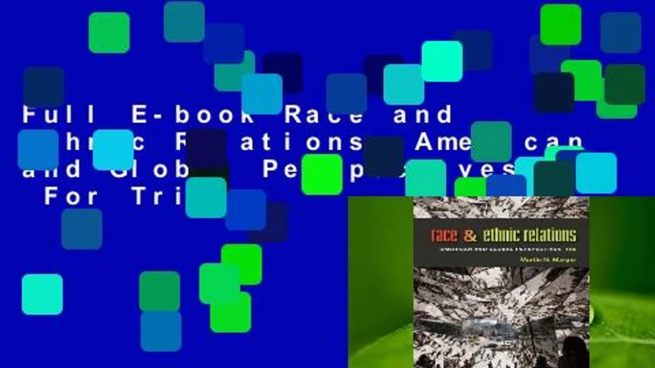 Full E-book Race and Ethnic Relations: American and Global Perspectives  For Trial
