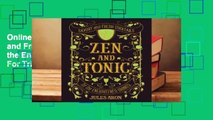 Online Zen and Tonic: Savory and Fresh Cocktails for the Enlightened Drinker  For Trial