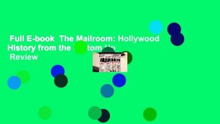 Full E-book  The Mailroom: Hollywood History from the Bottom Up  Review