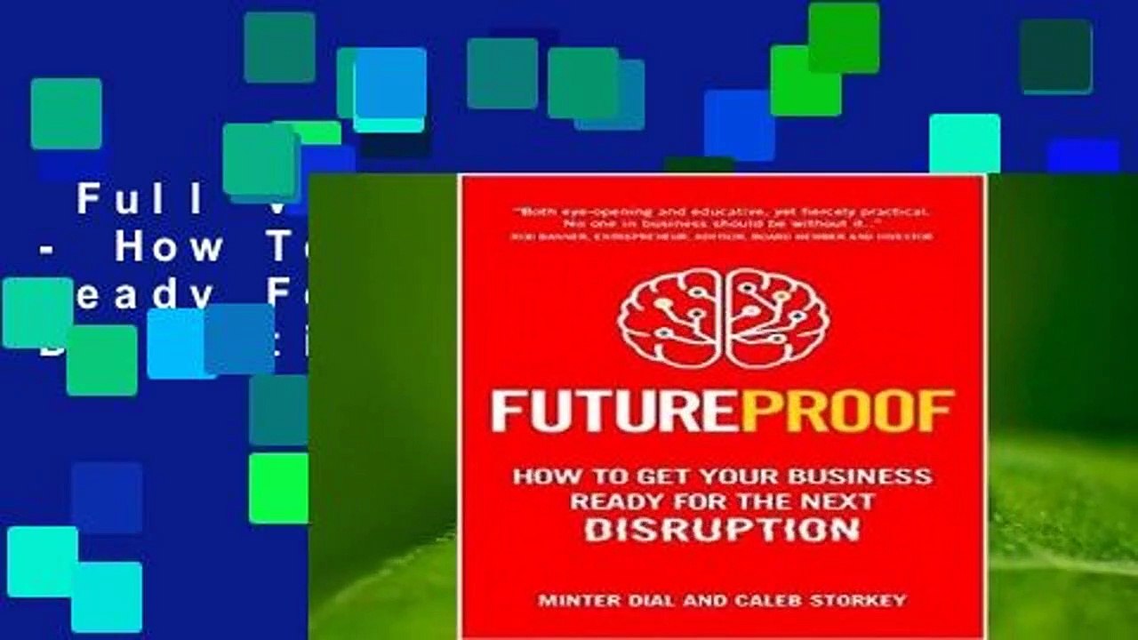 Full version  Futureproof - How To Get Your Business Ready For The Next Disruption  For Online