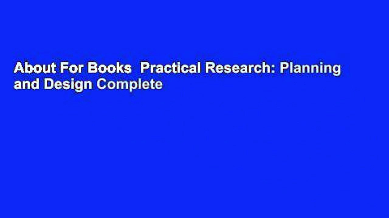 About For Books  Practical Research: Planning and Design Complete