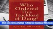Full E-book Who Ordered This Truckload of Dung?: Inspiring Stories for Welcoming Life's