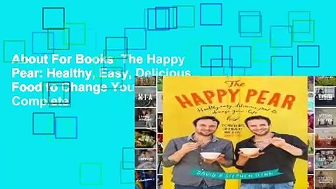 About For Books  The Happy Pear: Healthy, Easy, Delicious Food to Change Your Life Complete