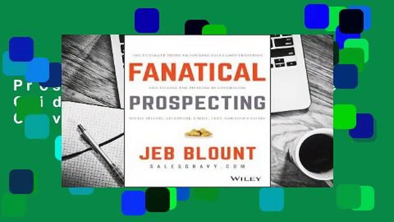 Full E-book  Fanatical Prospecting: The Ultimate Guide to Opening Sales Conversations and Filling
