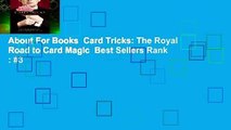 About For Books  Card Tricks: The Royal Road to Card Magic  Best Sellers Rank : #3