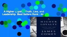 A Higher Loyalty: Truth, Lies, and Leadership  Best Sellers Rank : #4