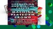 Machine, Platform, Crowd: Harnessing Our Digital Future  Review