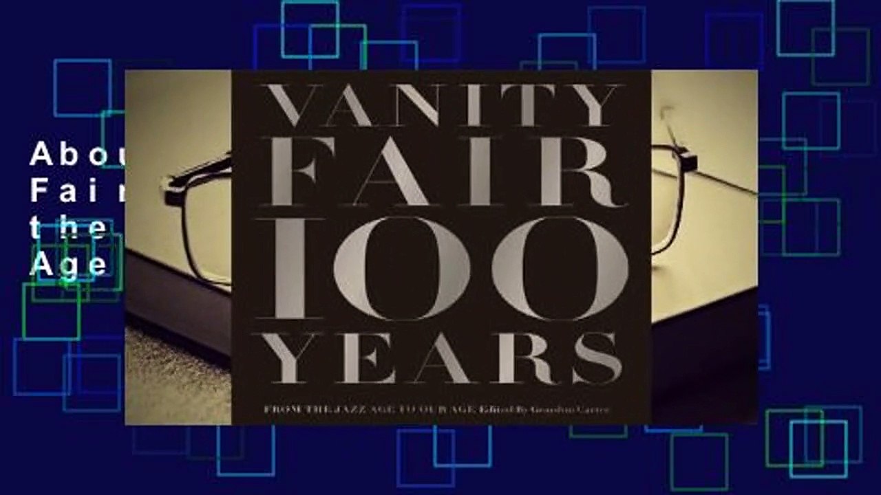 About For Books  Vanity Fair 100 Years: From the Jazz Age to Our Age  Review