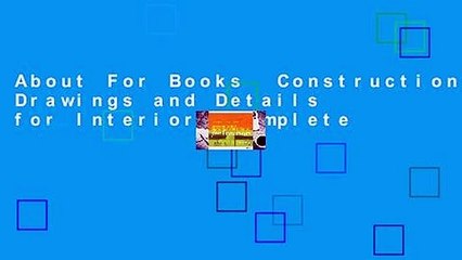 About For Books  Construction Drawings and Details for Interiors Complete
