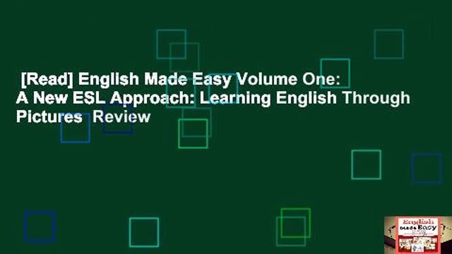 [Read] English Made Easy Volume One: A New ESL Approach: Learning English Through Pictures Review