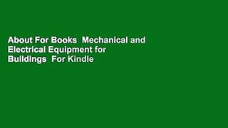 About For Books  Mechanical and Electrical Equipment for Buildings  For Kindle